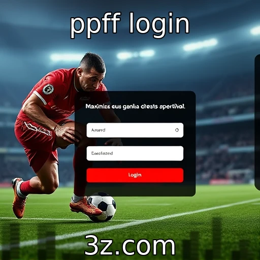 ppff login Apostas esportivas: analise as partidas e maximize seus ganhos